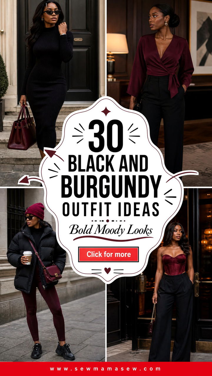 30 Black and Burgundy Outfit Ideas for a Bold Look - 30 Black and Burgundy Outfit Ideas for a Bold Look